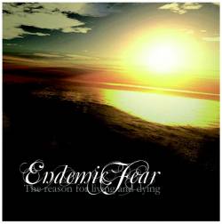 Endemic Fear : The Reason for Living and Dying